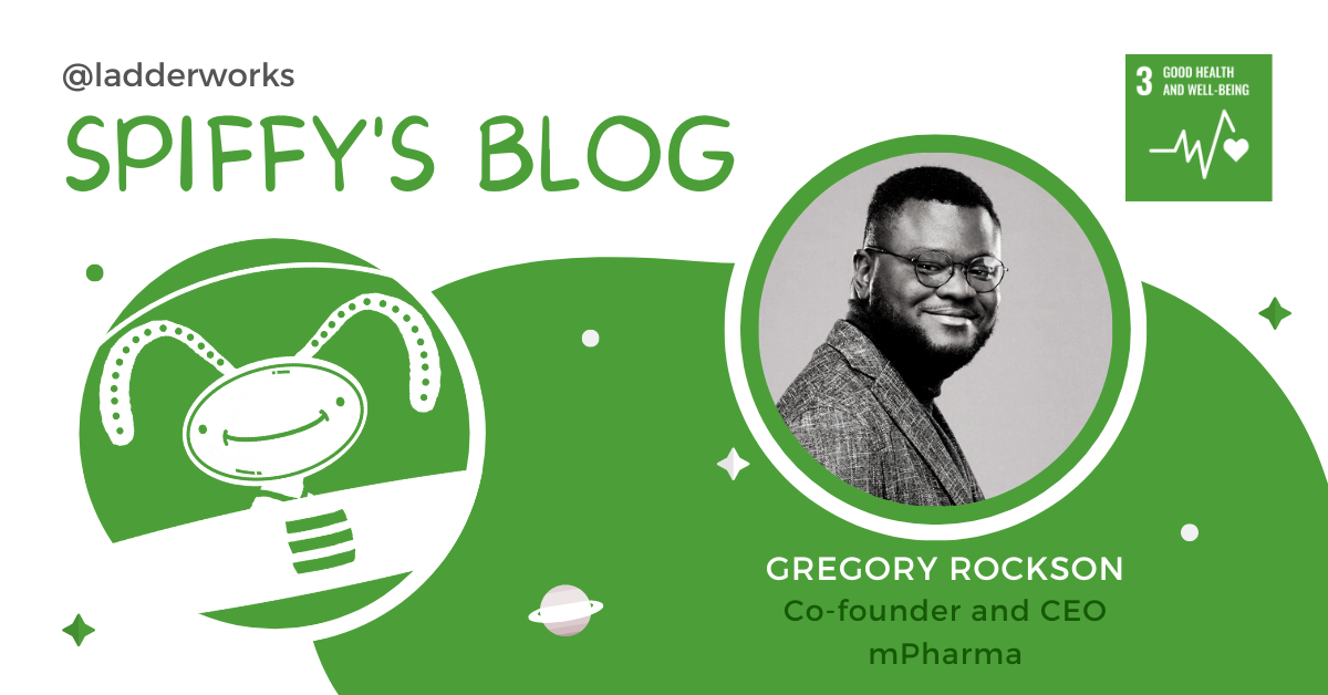 Gregory Rockson: Disrupting the Healthcare Ecosystem in Africa through Innovation