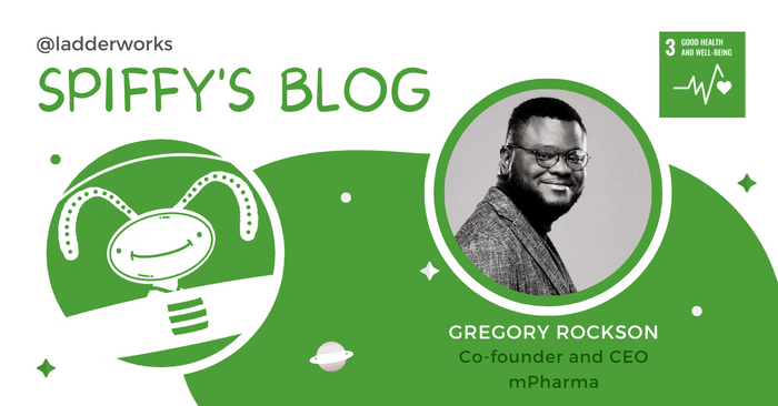 Gregory Rockson: Disrupting the Healthcare Ecosystem in Africa through Innovation